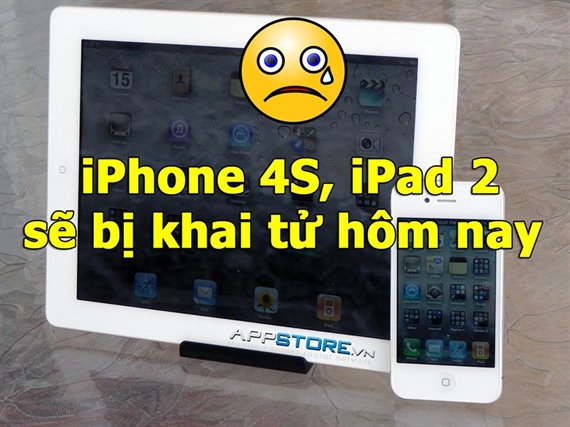 Apple khai tử iPad 2 và iPhone 4S từ hôm nay